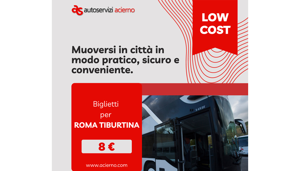 Autoservizi Acierno: nuova promo per raggiungere Roma Tiburtina
